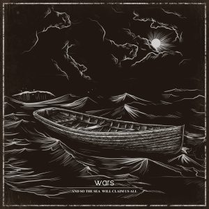 wars - And So The Sea Will Claim Us All EP