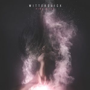 Witterquick - Fire and ICe