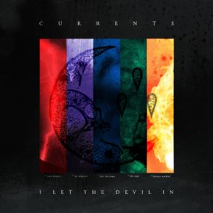Currents – I Let The Devil In EP